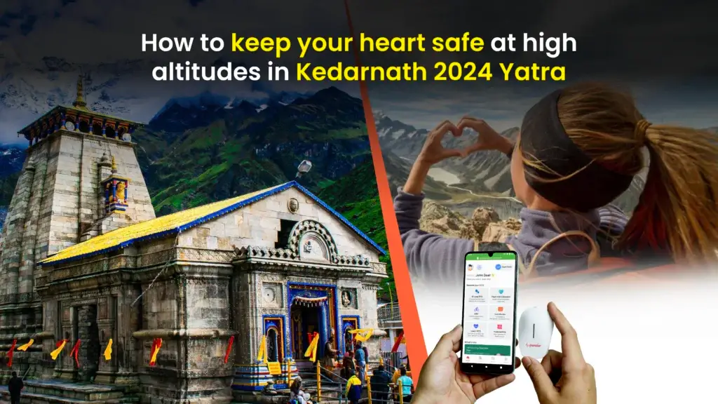 How To Keep Your Heart Safe At High Altitudes in Kedarnath 2024 Yatra