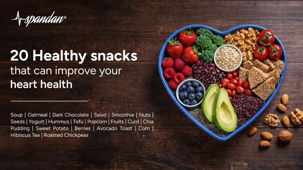20 Healthy Snacks that can improve your Heart Health
