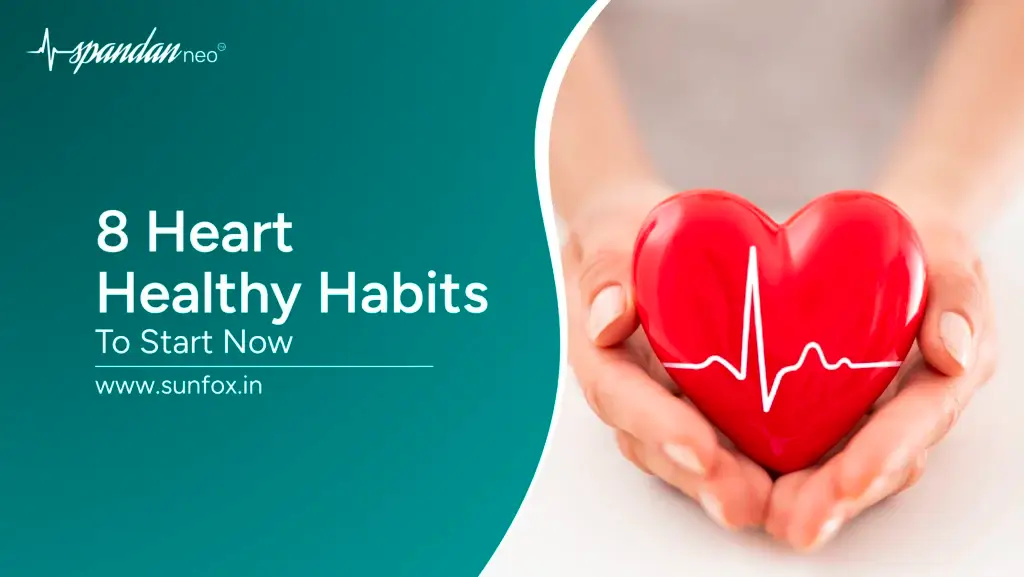 8 Heart Healthy Habits to Start Now