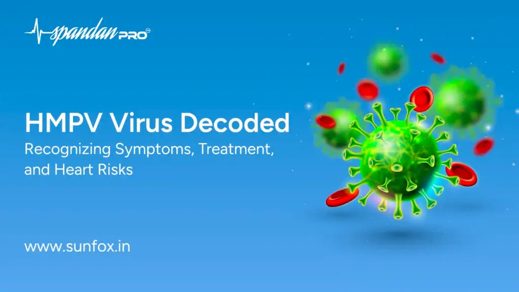 HMPV Virus Decoded: Recognizing Symptoms, Treatment, and Heart Risks