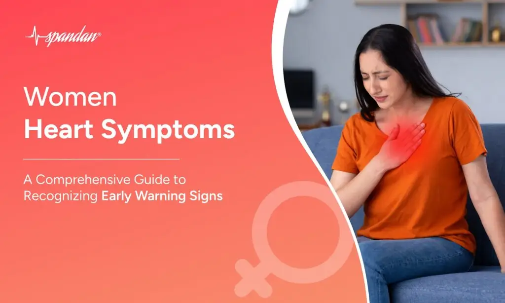 Women Heart Symptoms: A Comprehensive Guide to Recognizing Early Warning Signs